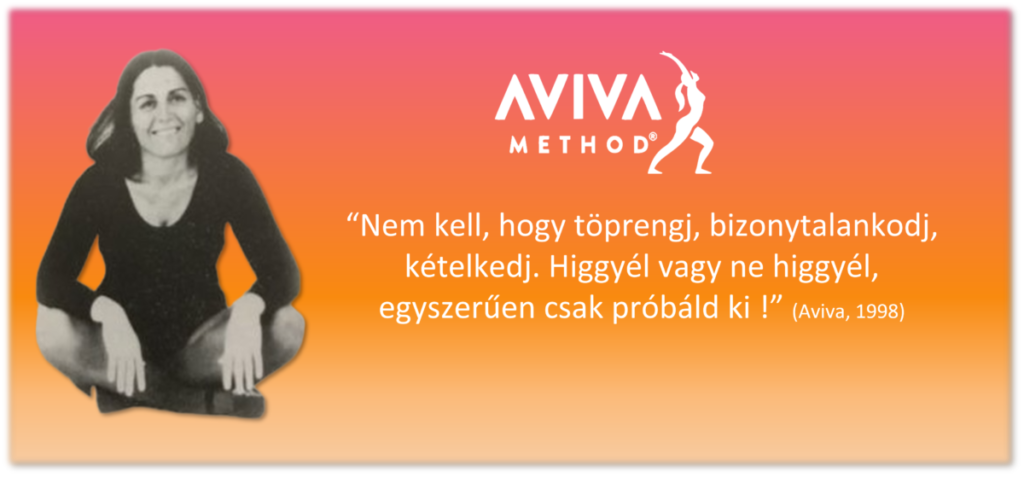 Idéezt Aviva Gabriella Steinertől az Aviva módszer Hatékonyságával kapcsolatosan