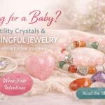 Horizontal banner with fertility crystals and jewelry, including rose quartz and moonstone, with text about trying for a baby and a call to action to read the blog post about natural fertility support.