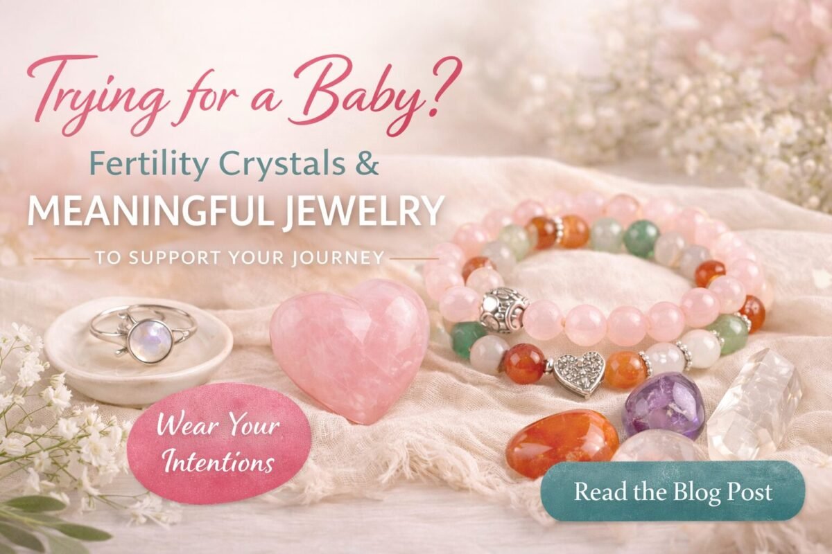 Horizontal banner with fertility crystals and jewelry, including rose quartz and moonstone, with text about trying for a baby and a call to action to read the blog post about natural fertility support.